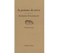La pomme de terre : 10 façons de la préparer