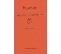 La pomme, dix façons de la préparer