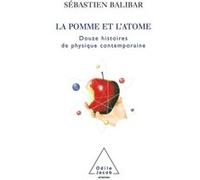 La Pomme et l'Atome Sébastien Balibar (Auteur)