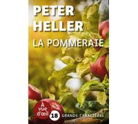 La pommeraie Grands caractères, édition accessible pour les malvoyants - Peter Heller - A Vue D'oeil - broché - Roman
