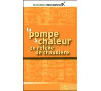 La pompe à chaleur en relève de chaudière