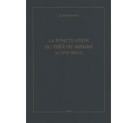 La Ponctuation Du Théâtre Imprimé Au Xviie Siècle