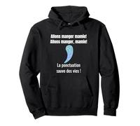 La ponctuation sauve des vies, Allons manger! Sweat à Capuche