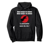 La ponctuation sauve des vies, Allons manger! Sweat à Capuche