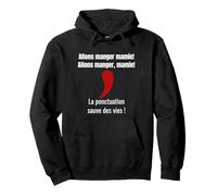 La ponctuation sauve des vies, Allons manger! Sweat à Capuche