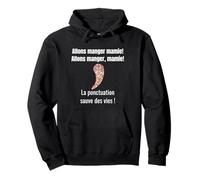 La ponctuation sauve des vies, Allons manger! Sweat à Capuche