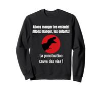 La ponctuation sauve des vies, Allons manger! Sweatshirt