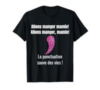 La ponctuation sauve des vies, Allons manger! Virgule T-Shirt