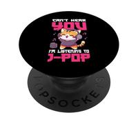 La pop japonaise ne peut pas t'entendre, j'écoute J-Pop Cat PopSockets PopGrip Adhésif