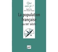 La population française au XIXe siècle - Agnès Fine - Que Sais-Je - Poche - Etude