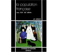 La population française aux XIXe, XXe siècles - Jean-Claude Gégot - Ophrys - broché - Livre