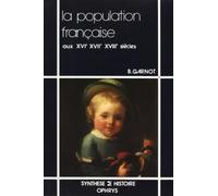 La Population française aux XVIe, XVIIe et XVIIIe siècles