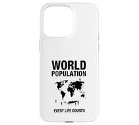 La Population Mondiale Chaque Vie Compte Coque pour iPhone 15 Pro Max