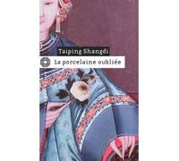 La porcelaine oubliée - Taiping Shangdi - Le Masque - Poche - Roman
