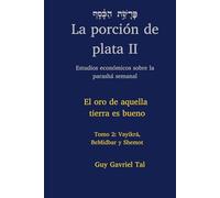 La porción de plata tomo 2: Vaikrá - BeMidbar - Devarim