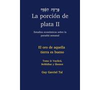 La porción de plata tomo 2: Vaikrá - BeMidbar - Devarim