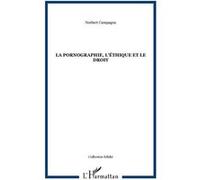 La pornographie, l'éthique et le droit