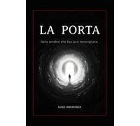 La Porta: Dalle tenebre alla Sua luce meravigliosa