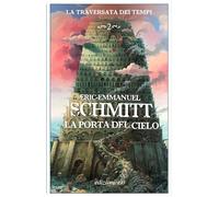 La porta del cielo. La traversata dei tempi (Vol. 2)