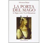 La porta del mago. La magia come via di liberazione