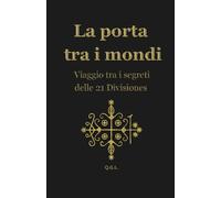 La Porta tra i mondi: Viaggio tra i segreti delle 21 Divisiones