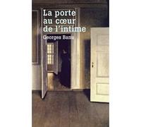 La Porte, au coeur de l'intime Georges Banu (Auteur)