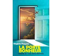 La porte bonheur: Volume 2, Les liens éternels