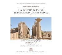 La Porte D'amon - Le Deuxième Pylône De Karnak I. Etudes Et Relevé Épigraphique (Ka2pyln Nos 1-33)