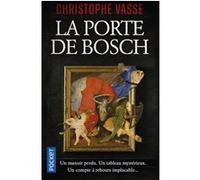 La Porte de Bosch Christophe Vasse (Auteur)