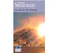Bernard Simonay – La porte de bronze – Roman – Poche – Gallimard