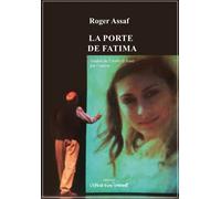 La porte de Fatima 2006 - Jean-Claude Fall - L'espace D'un Instant - broché - Théâtre