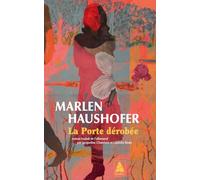 Marlen Haushofer – La Porte dérobée – Traduction Jacqueline Chambon et Liselotte Bodo – Poche