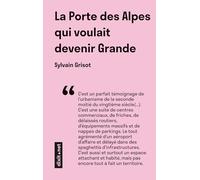 La Porte des Alpes qui voulait devenir Grande