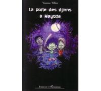 La porte des djinns à Mayotte - Yoanne Tillier - L'harmattan - broché - Roman junior dès 9 ans
