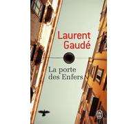La porte des Enfers - Laurent Gaudé - J'ai Lu - broché - Roman