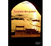La porte des justes De Bitche à Beyrouth - Edgard Weber - La Valette - broché - Essai