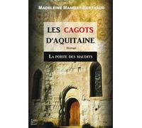La porte des maudits LES CAGOTS D'AQUITAINE tome 2 - Madeleine Mansiet-Berthaud - Terres De L'ouest - broché - Roman