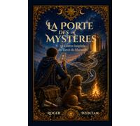 La Porte des Mystères: 22 contes inspirés du Tarot de Marseille