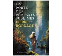 La Porte Des Remparts Sublimes - Tome 1