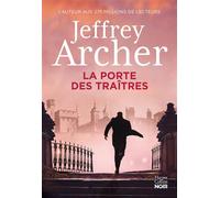 La porte des traîtres William Warwick croise le fer avec son pire ennemi pour sauver les joyaux de la Couronne. - Jeffrey Archer - Harpercollins - broché - Roman