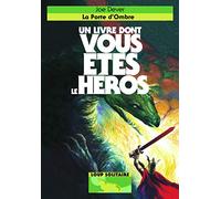 La Porte d'Ombre. Un Livre dont vous êtes le Héros - Loup Solitaire. 18