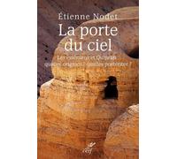 La Porte Du Ciel - Les Esséniens Et Qumrân : Quelles Origines ? Quelles Postérités ?