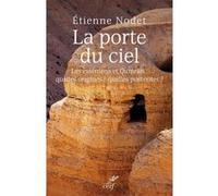 La porte du ciel. révélations sur qumrân et les esséniens Etienne Nodet (Auteur)