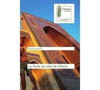 La Porte du côté de l'Orient - Dominique Marchal - Muse Editions - broché - Roman