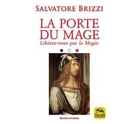 La porte du mage Libérez vous par l'alchimie transformatrice - Salvatore Brizzi - Macro - broché - Guide