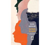 La Porte du soleil - Elias Khoury - Actes sud - Poche - Roman