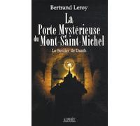 La Porte Mystérieuse du Mont-Saint-Michel: Le Sentier de Daath
