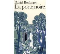 La Porte noire - Daniel Boulanger - Gallimard - Poche - Livre