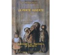 La porte ouverte Collectif (Auteur), Xavier Legrand-Ferronnière (Edité par), Norbert Gaulard (Edité par)