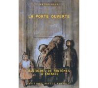 La Porte Ouverte - Histoires De Fantômes D'enfants